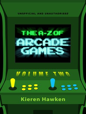 cover image of The A-Z of Arcade Games, Volume 2